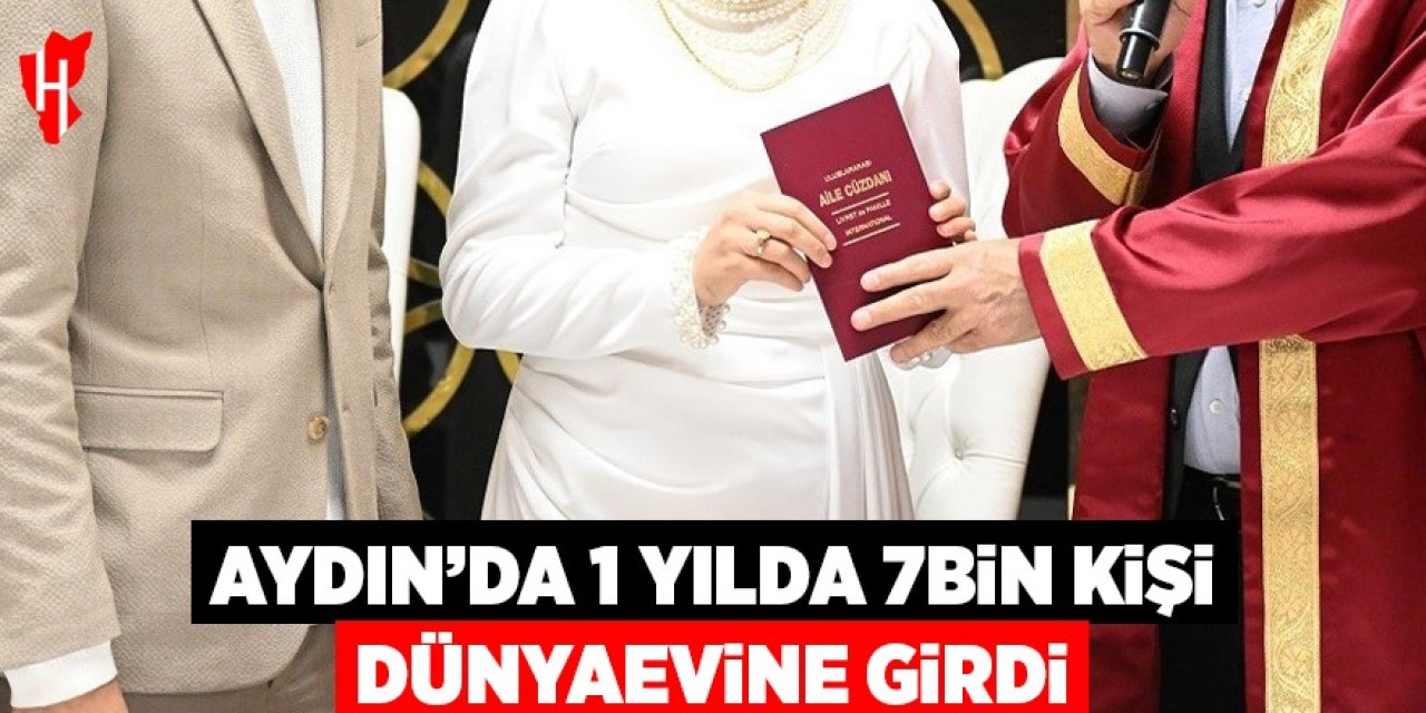 Aydın'da bir yılda 7 bin kişi dünya evine girdi