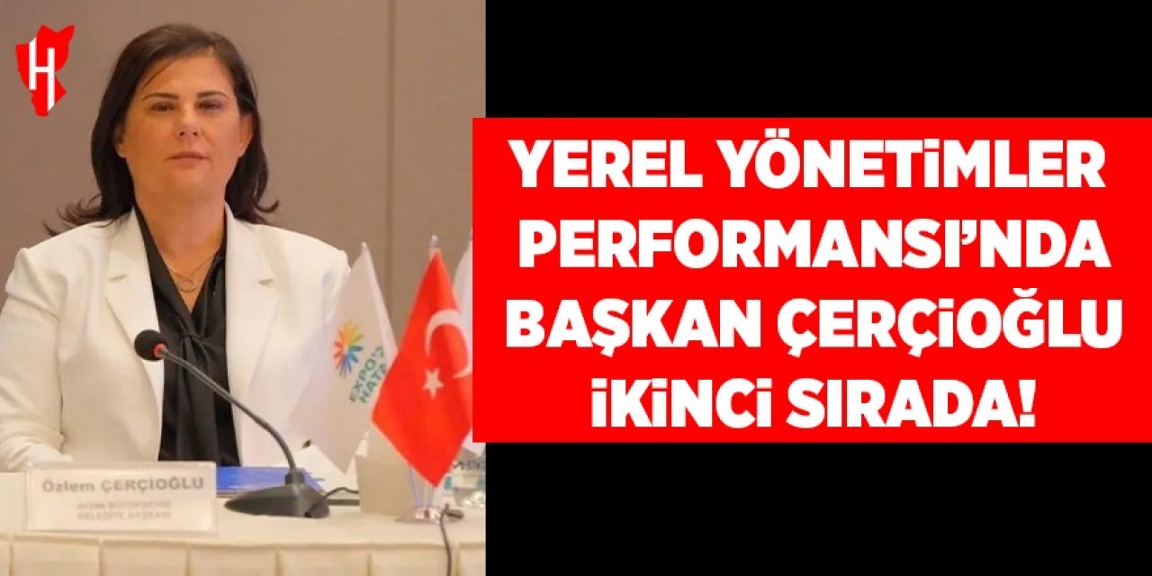 Yerel Yönetimler Performansı’nda Başkan Çerçioğlu ikinci sırada