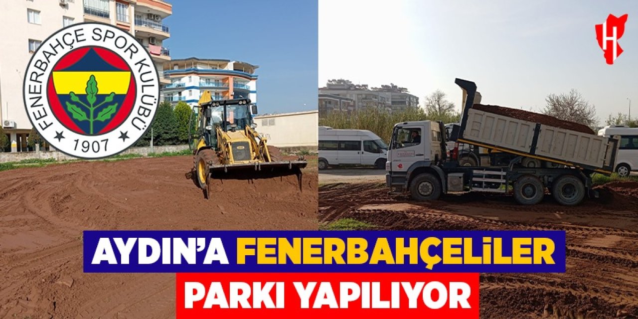 Aydın'a Fenerbahçeliler Parkı yapılıyor