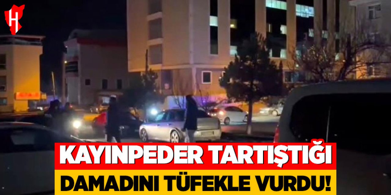 Kayınpeder tartıştığı damadını tüfekle vurdu