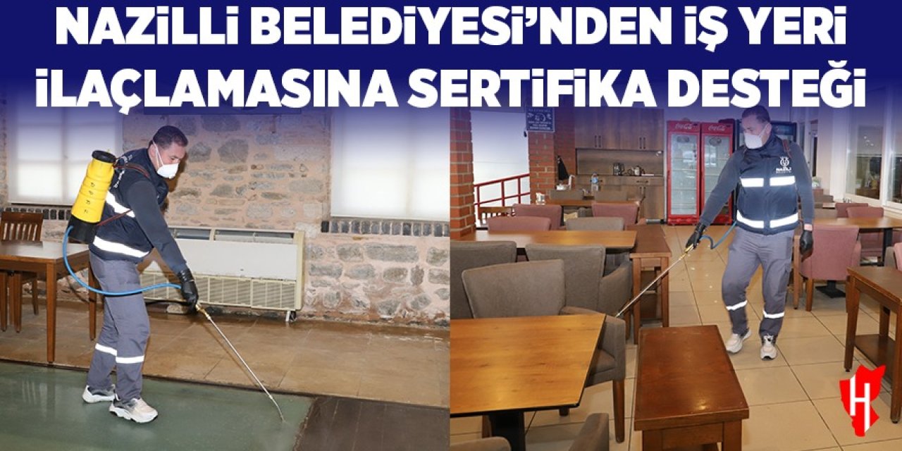 Nazilli Belediyesi’nden iş yeri ilaçlamasına sertifika desteği