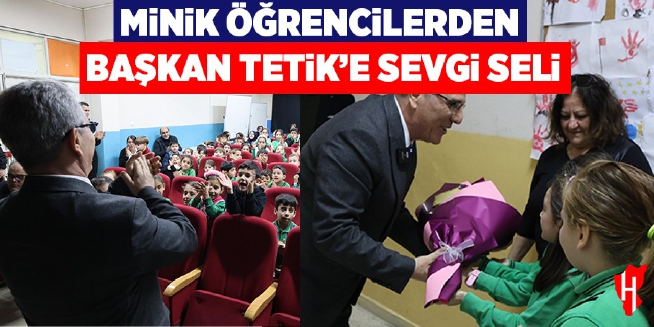 Minik öğrencilerden Başkan Tetik’e sevgi seli