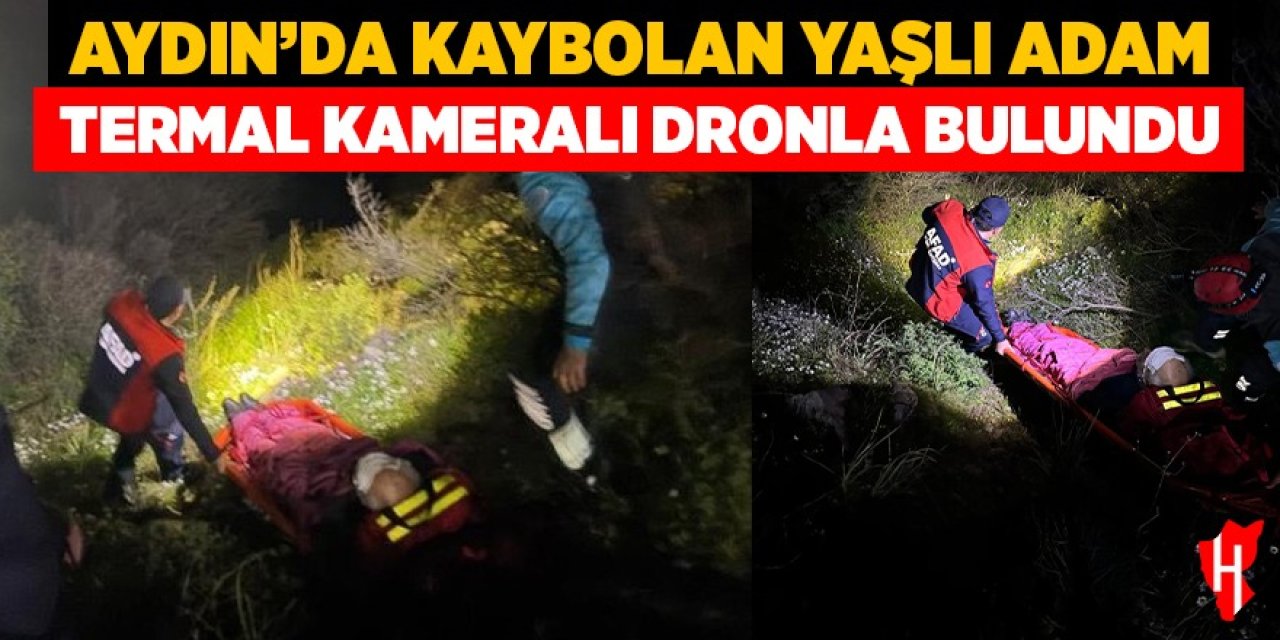 Aydın'da kaybolan Alzheimer hastası yaşlı adam termal kameralı dronla bulundu
