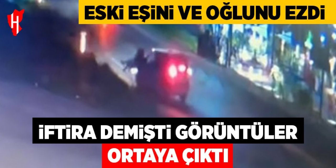 İftira demişti, görüntüler ortaya çıktı: Eski eşini ve oğlunu böyle ezdi