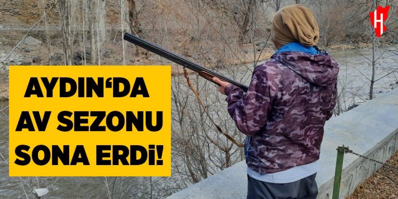 Aydın’da av sezonu sona erdi