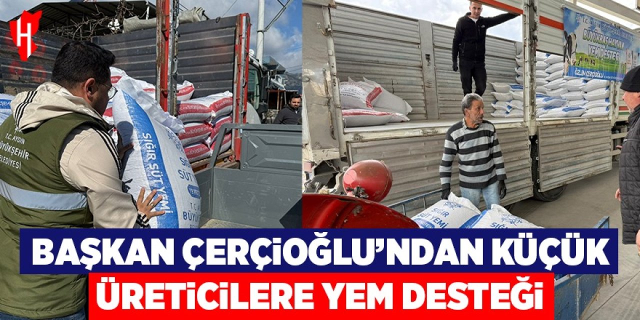 Başkan Çerçioğlu'ndan Karacasu'da küçük üreticilere yem desteği