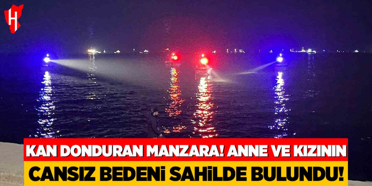 Kan donduran manzara: Anne ve kızının cansız bedeni sahilde bulundu