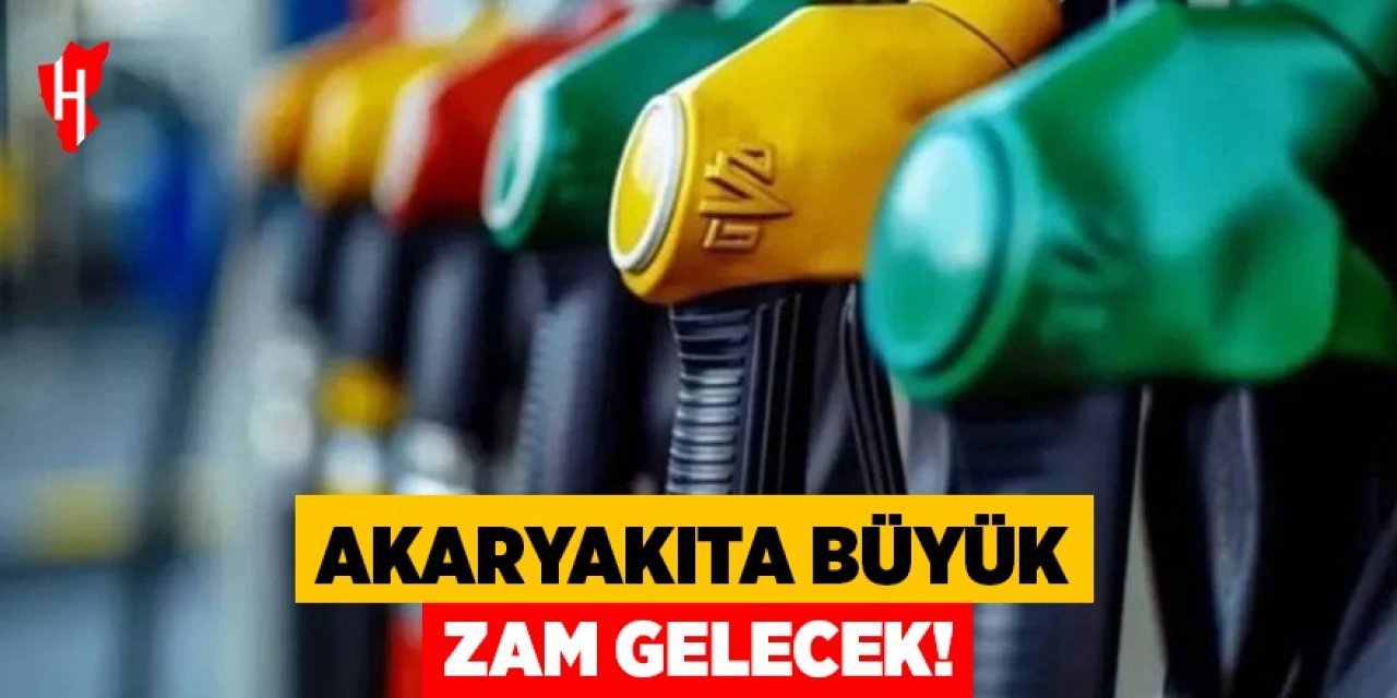 Akaryakıta zam gelecek