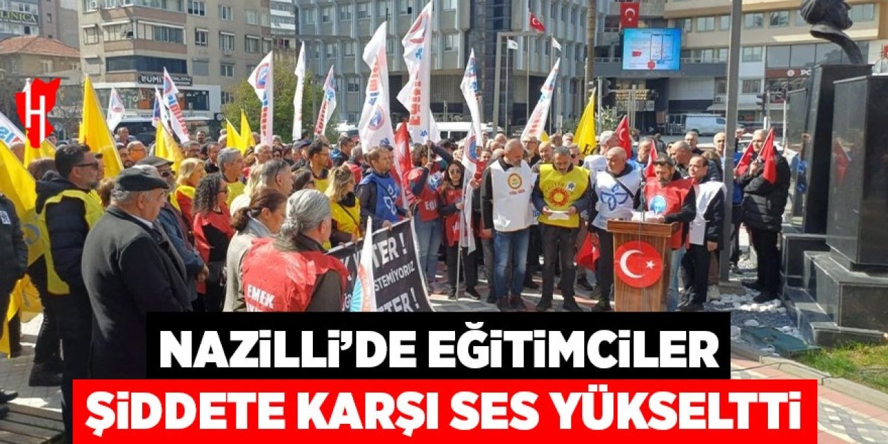 Nazilli’de eğitimciler şiddete karşı ses yükseltti