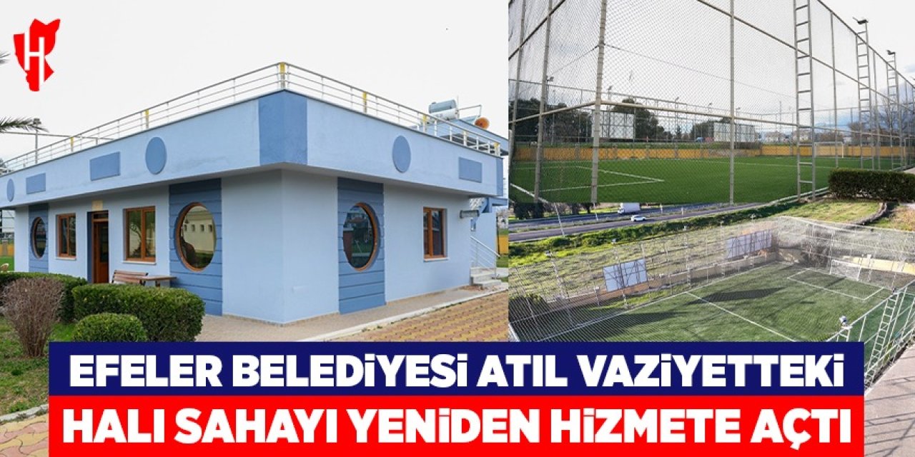 Efeler Belediyesi atıl vaziyetteki halı sahayı yeniden hizmete açtı