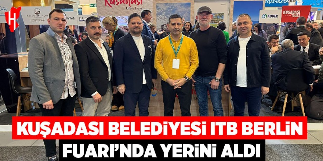 Kuşadası Belediyesi ITB Berlin Fuarı’nda yerini aldı