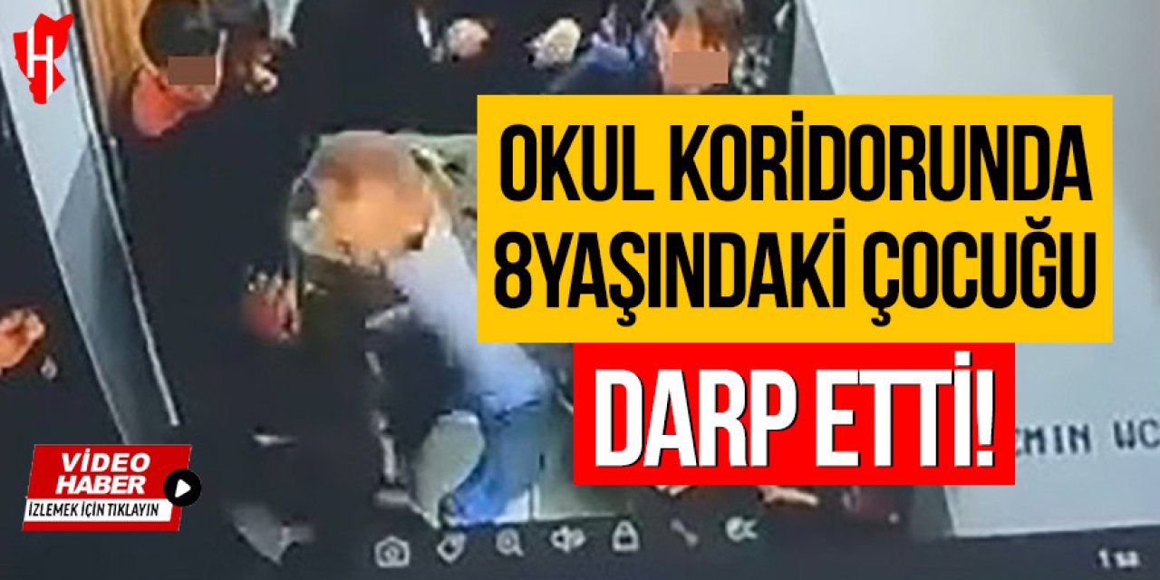 Okul koridorunda 8 yaşındaki çocuğu darp etti!