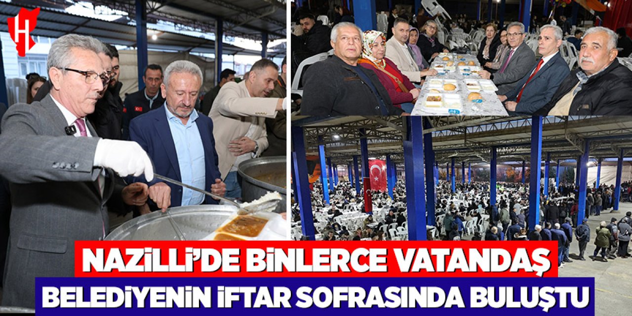 Nazilli’de binlerce vatandaş belediyenin iftar sofrasında buluştu