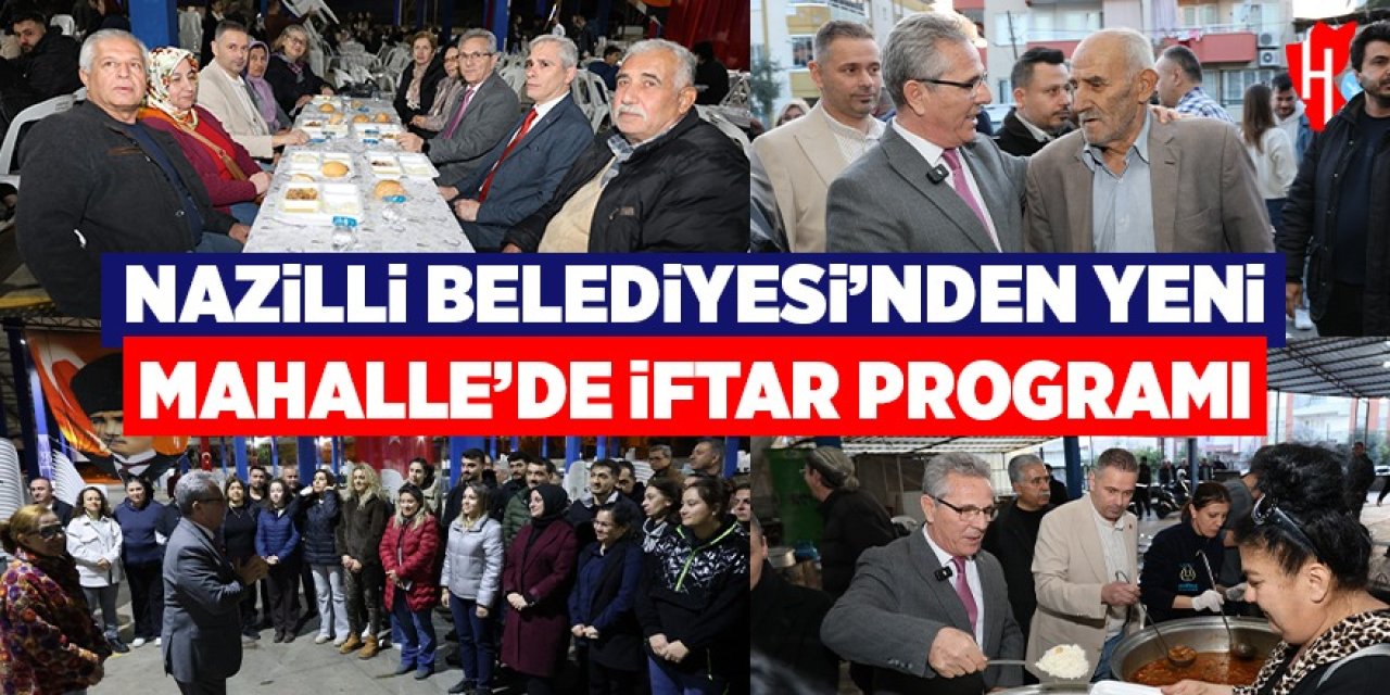 Nazilli Belediyesi’nden Yeni Mahalle’de iftar programı