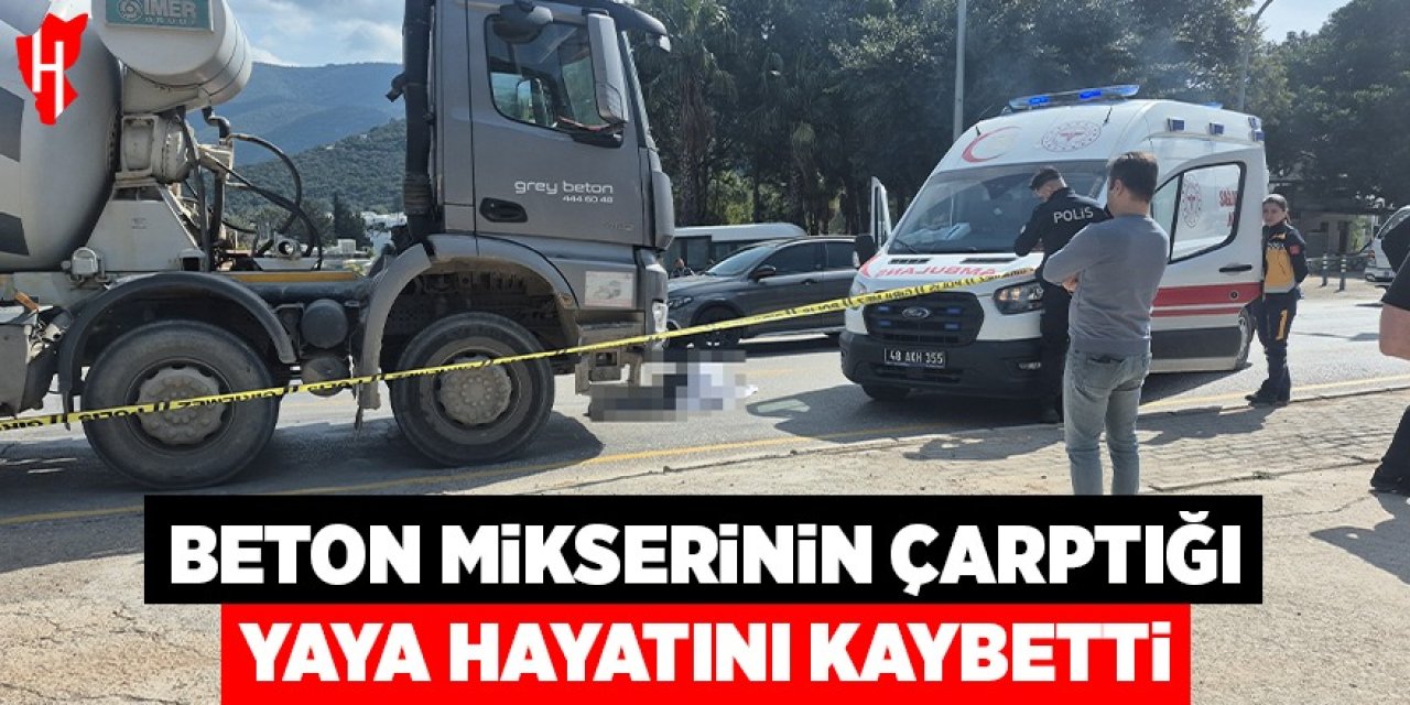 Beton mikserinin çarptığı yaya hayatını kaybetti