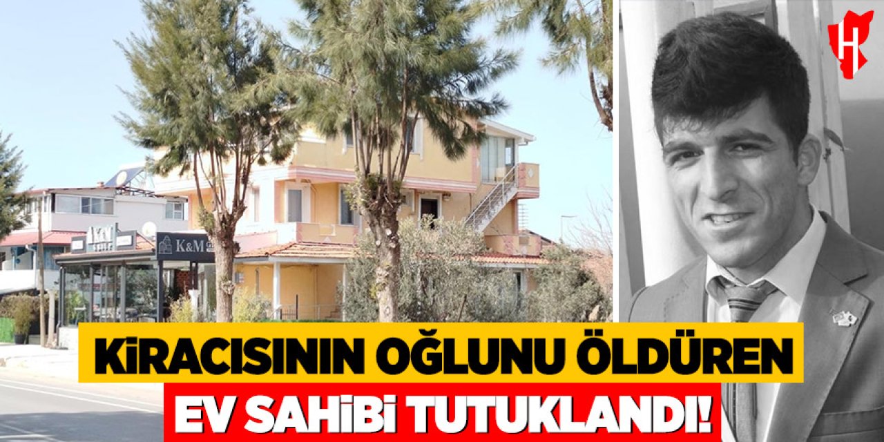 Kiracısının oğlunu öldüren ev sahibi tutuklandı