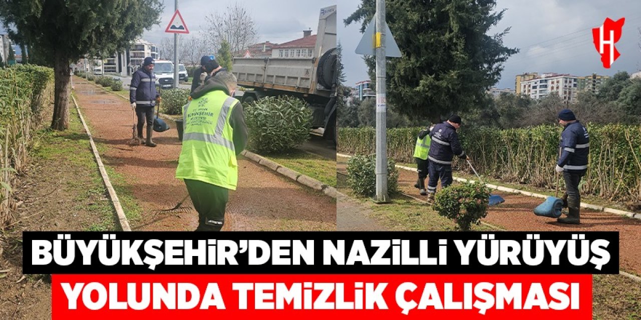 Büyükşehir ekiplerinden Nazilli yürüyüş yolunda bakım çalışması