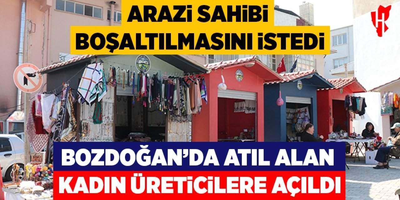 Bozdoğan'da atıl alan kadın üreticilere açıldı, arazi sahibi boşaltılmasını istedi