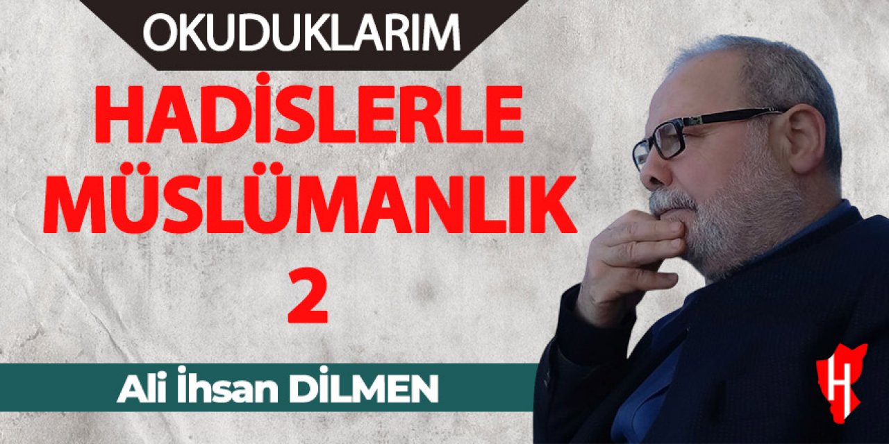 Hadislerle Müslümanlık-2 - Ali İhsan Dilmen