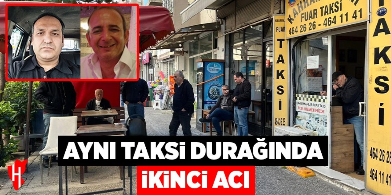 Aynı taksi durağında ikinci acı