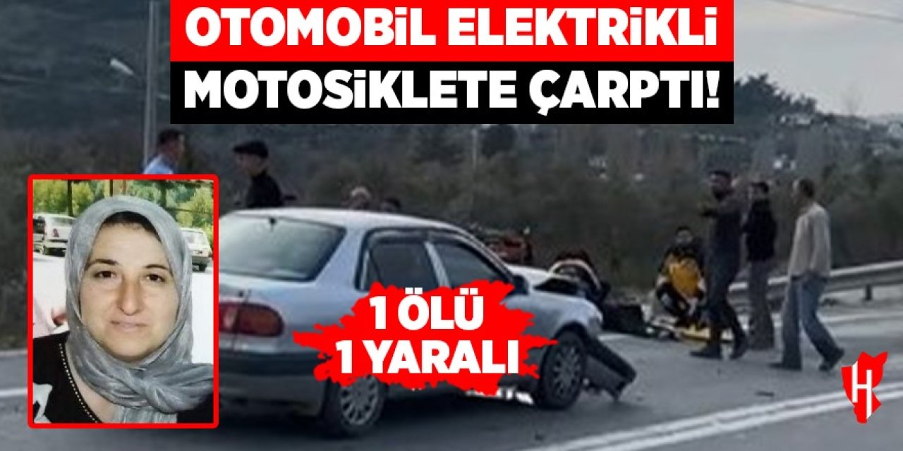 Otomobil elektrikli motosiklete çarptı: 1 ölü, 1 yaralı
