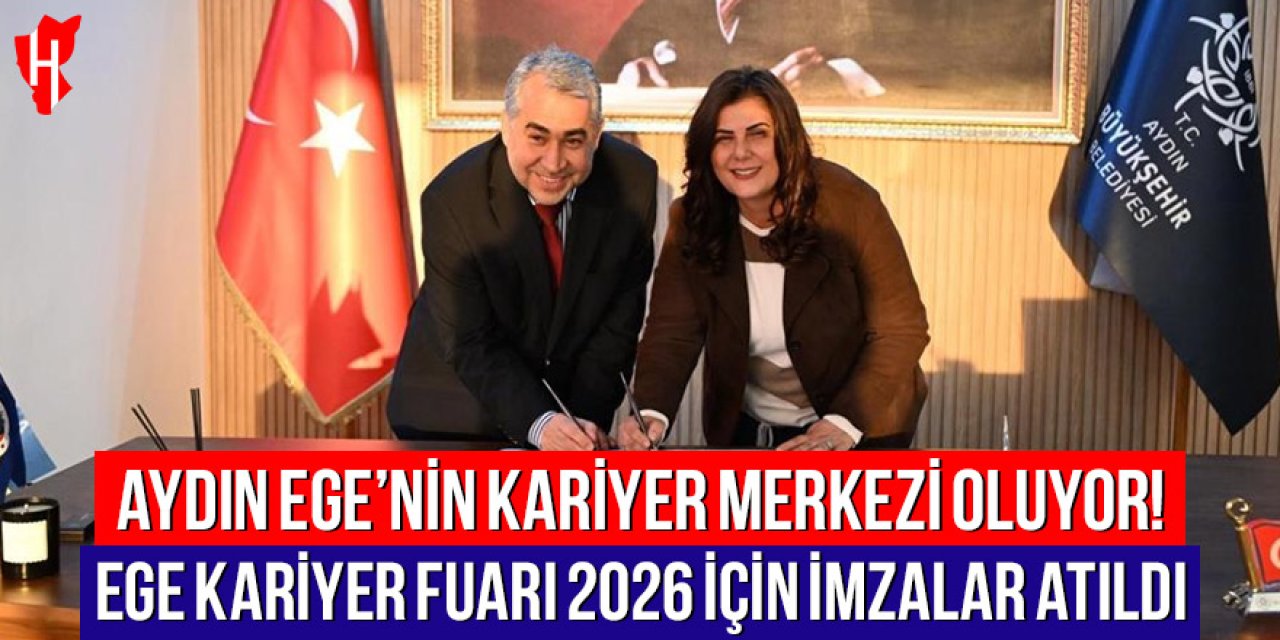 Aydın Ege'nin kariyer merkezi oluyor: Ege Kariyer Fuarı 2026 için imzalar atıldı