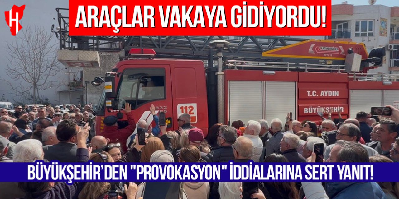 Büyükşehir’den “provokasyon” iddialarına sert yanıt: Araçlar vakaya gidiyordu