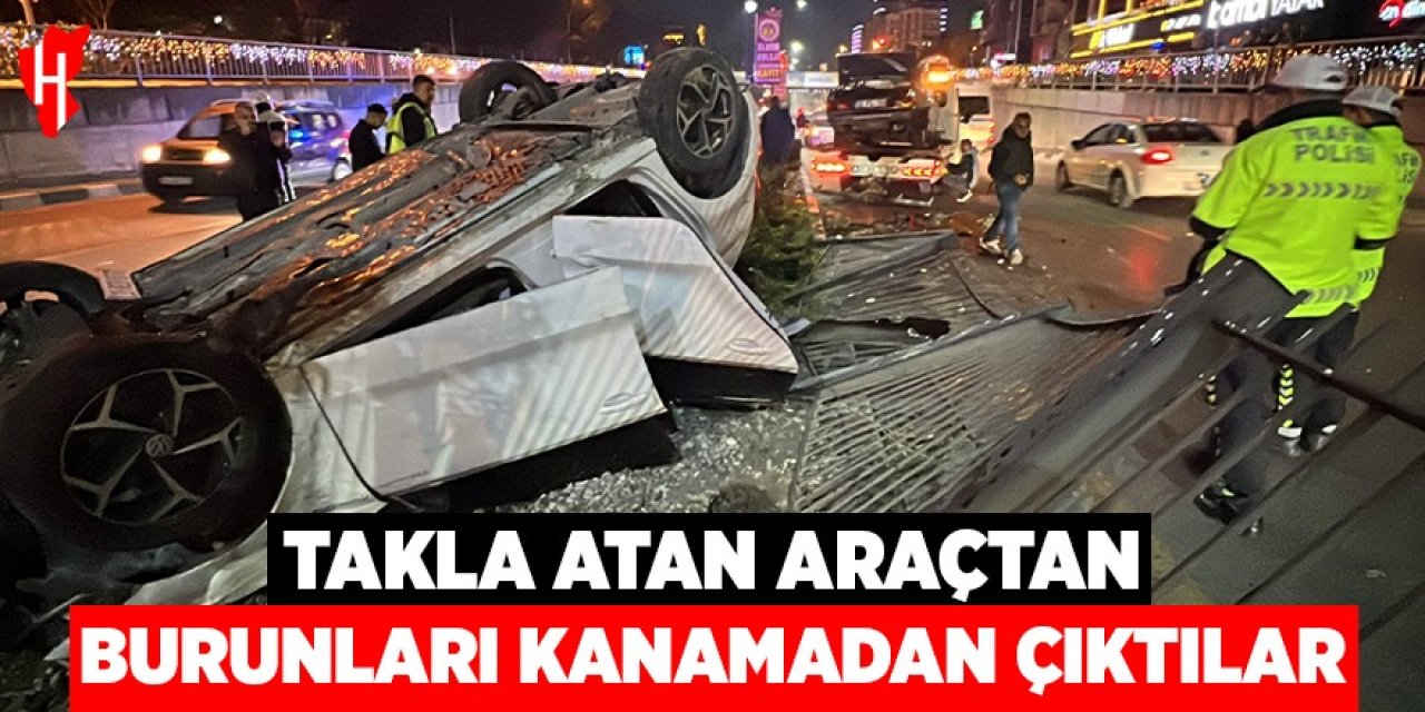 Takla atan araçlardan burunları dahi kanamadan çıktılar