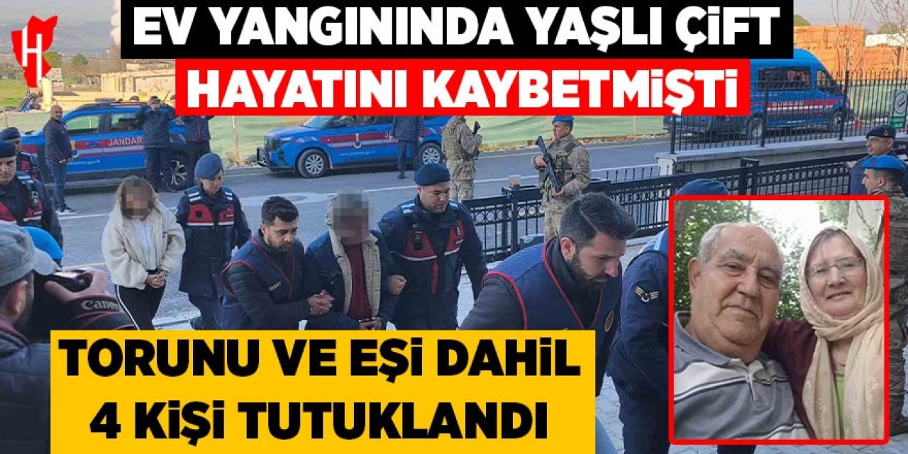 Yaşlı çift yangında hayatını kaybetmişti: 4 kişi tutuklandı