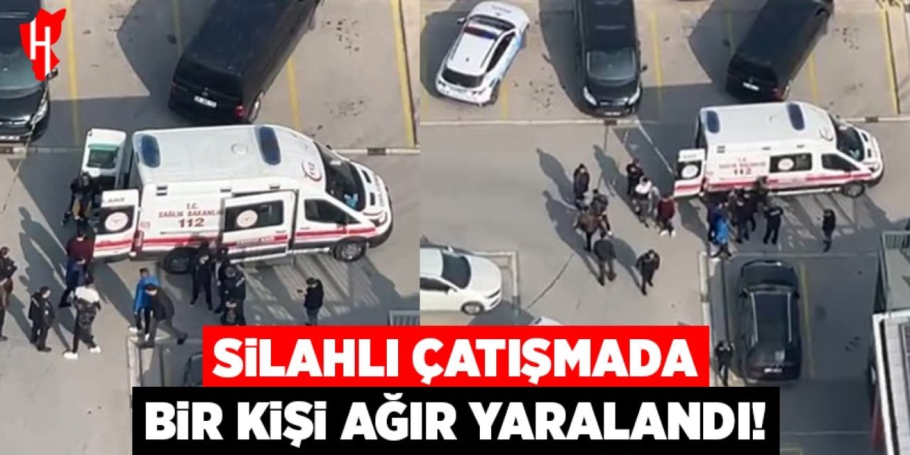 Silahlı çatışmada 1 kişi ağır yaralandı