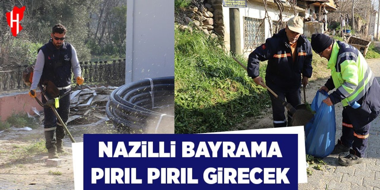 Nazilli bayrama pırıl pırıl girecek