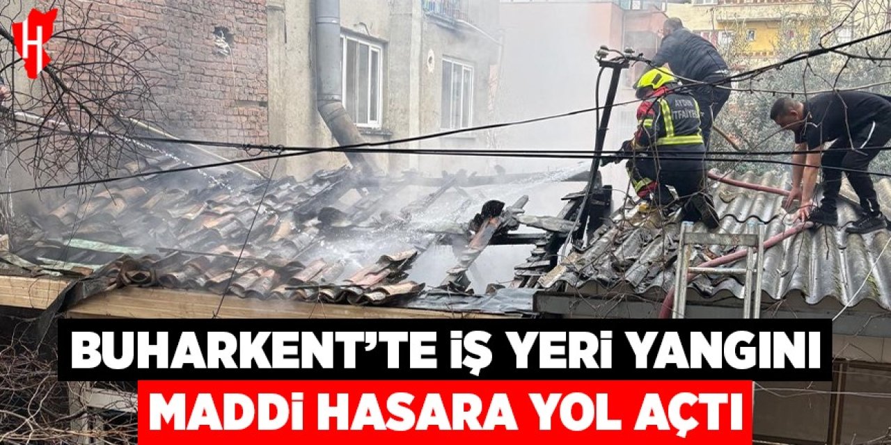 Buharkent’te iş yeri yangını