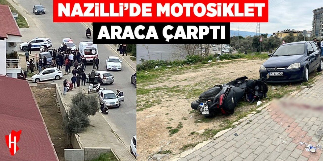 Nazilli'de motosiklet araca çarptı: 1 yaralı