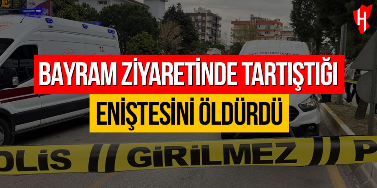 Bayram ziyaretinde tartıştığı eniştesini bıçaklayarak öldürdü