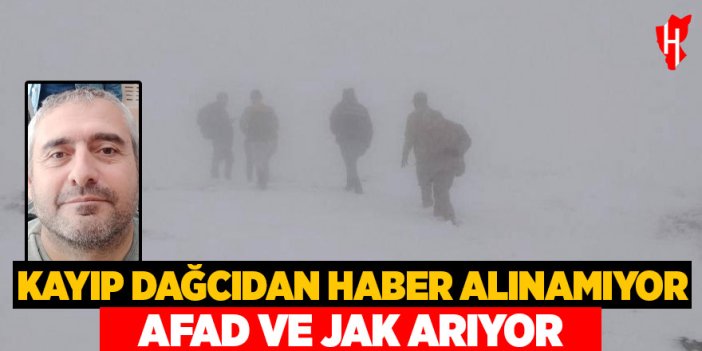 Kayıp dağcıyı arama çalışmaları devam ediyor! AFAD ve JAK ekipleri sahada