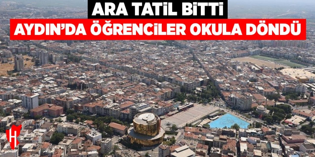 Ara tatil bitti, Aydın’da öğrenciler okula döndü