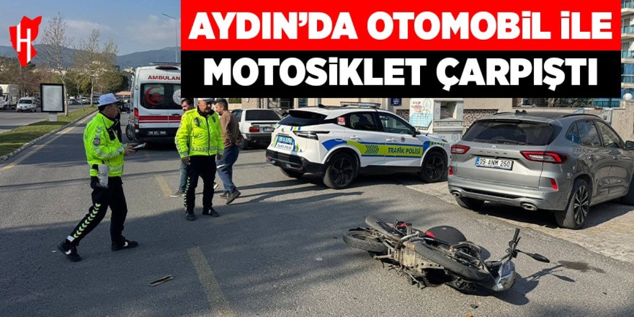 Aydın'da otomobil ile motosiklet çarpıştı