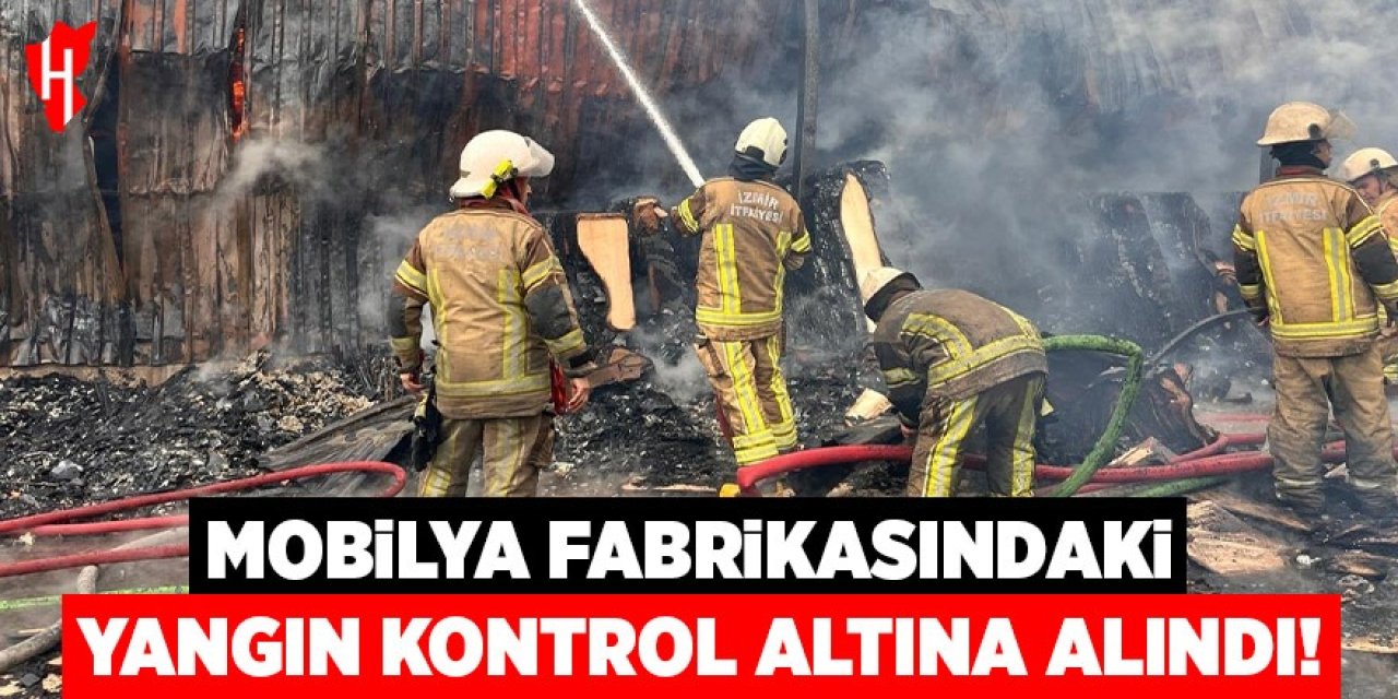 Mobilya fabrikasındaki yangın kontrol altına alındı