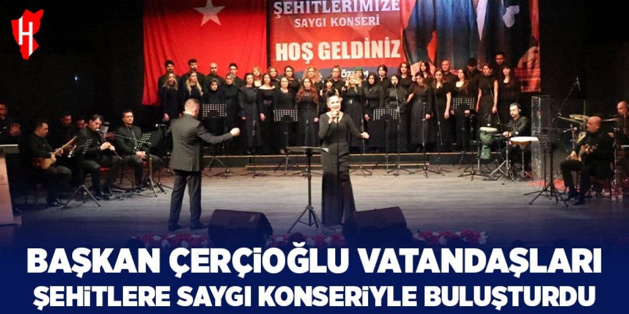 Başkan Çerçioğlu vatandaşları şehitlere saygı konseri ile buluşturdu