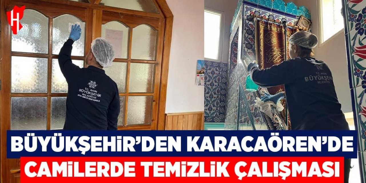 Aydın Büyükşehir'den Karacaören'de camilerde temizlik çalışması