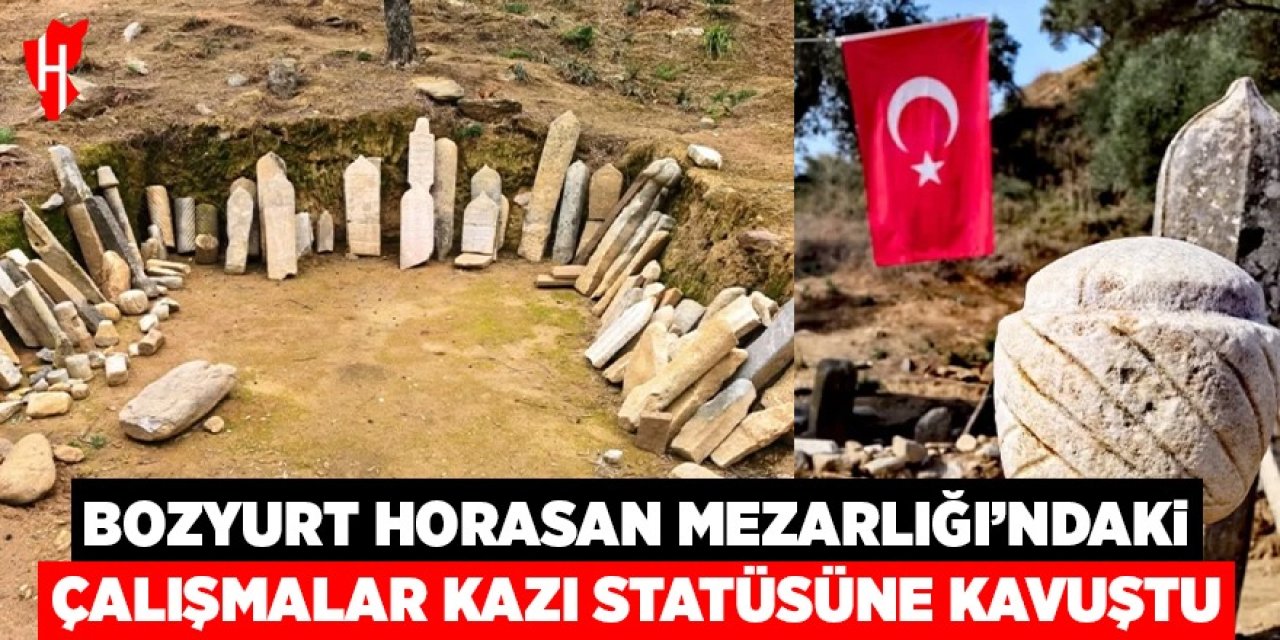 Bozyurt Horasan Mezarlığı’ndaki çalışmalar ‘kazı’ statüsüne kavuştu