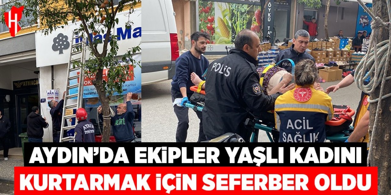 Aydın'da ekipler yaşlı kadını kurtarmak için seferber oldu