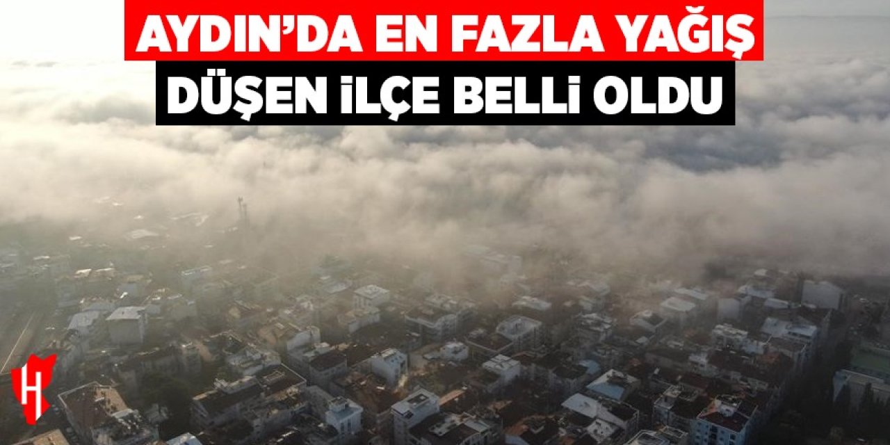 Aydın’da en fazla yağış Kuyucak’a düştü