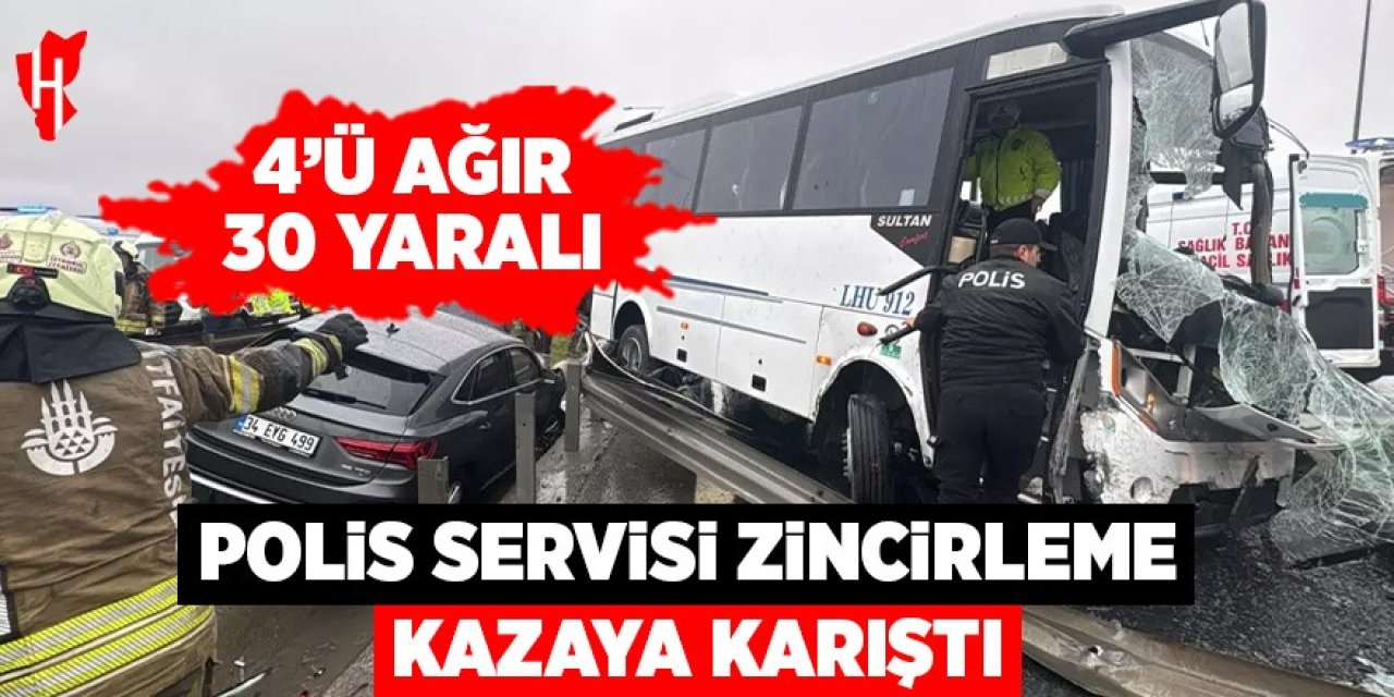 Polis servisinin de karıştığı zincirleme kaza: 4'ü ağır 30 yaralı