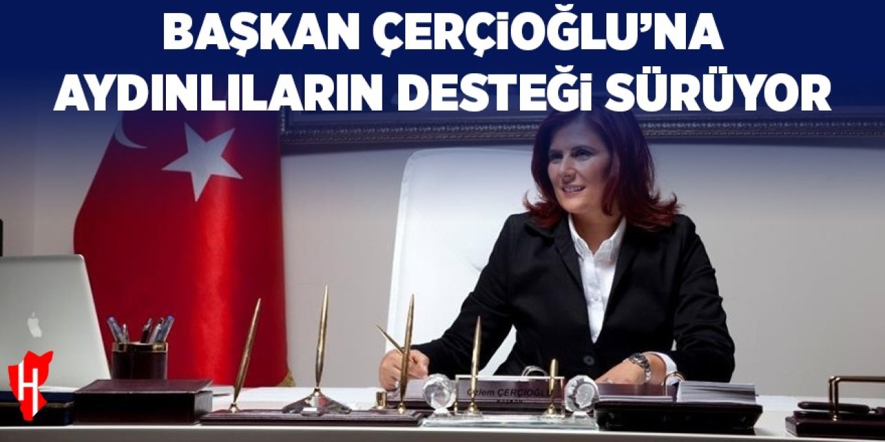 Başkan Çerçioğlu’na Aydınlıların desteği sürüyor