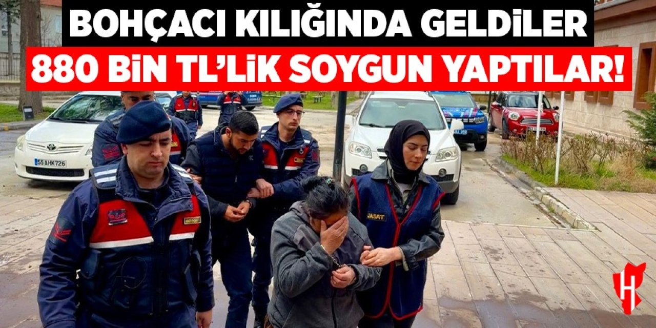 Bohçacı kılığında geldikleri köyde 880 bin TL'lik soygun yaptılar
