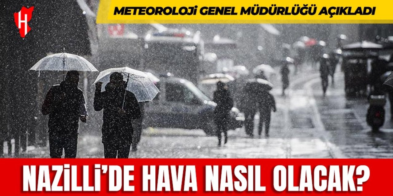 Nazilli dikkat! Kuvvetli sağanak geliyor