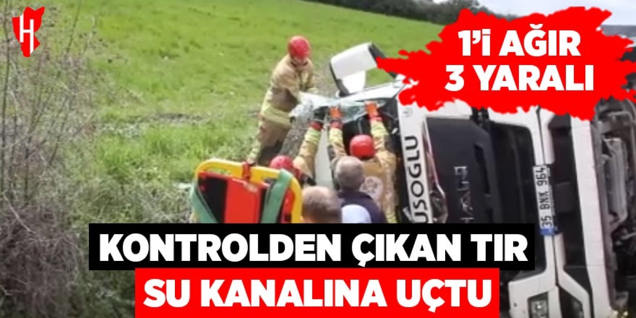 Kontrolden çıkan tır su kanalına uçtu: 1'i ağır 3 yaralı