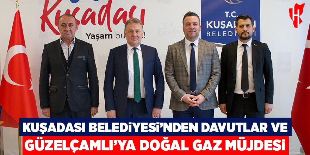 Kuşadası Belediyesi’nden Davutlar ve Güzelçamlı’ya doğal gaz müjdesi
