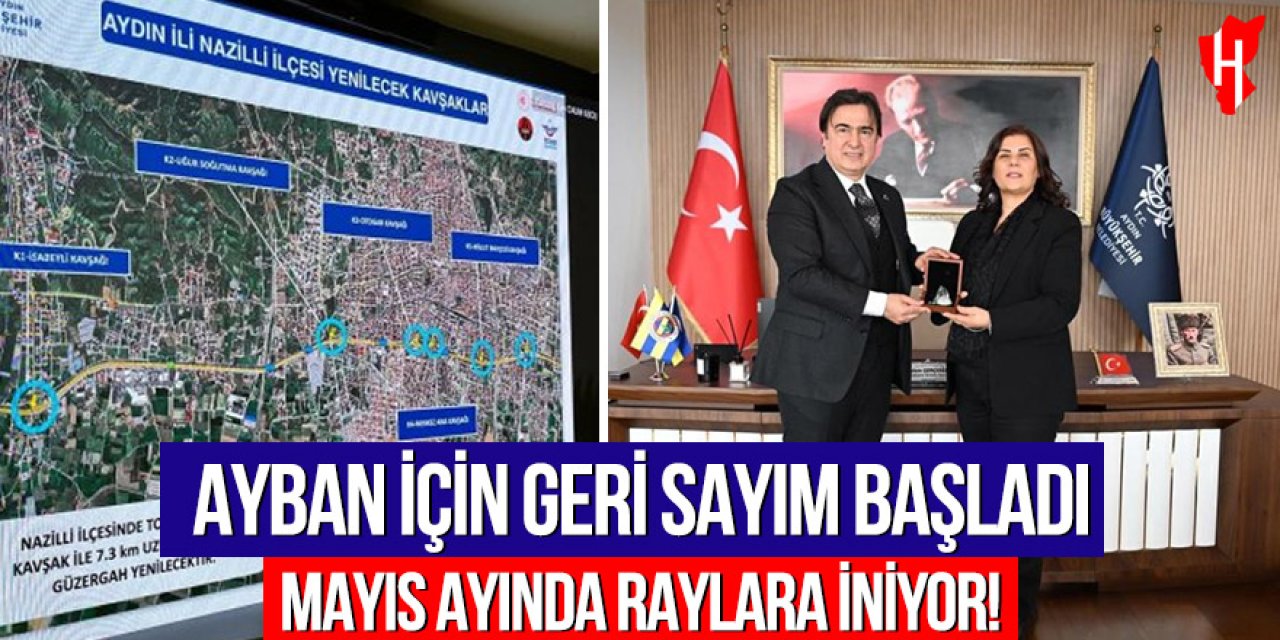AYBAN için geri sayım başladı: Mayıs ayında raylara iniyor